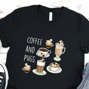 PUG SHIRT, 100% COTTON. Unisex Chubby Style Art of Pug Dog, Kawaii Coffee Art. Bella+Canvas Tshirt.