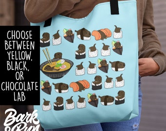 LABRADOR TOTE BAG: Cool design of Chubby Labrador Retriever-Sushi. Kawaii Art By Bark&Run!