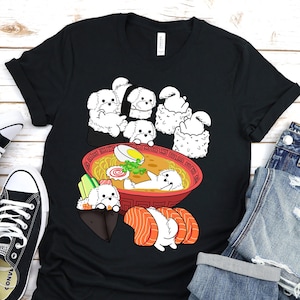 MALTESE SHIRT, 100% Cotton, UNISEX. Funny Sushi and Ramen Chubby Style Art of Maltese Dog, Kawaii Art.