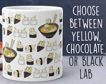 LABRADOR MUG: Chubby Labrador Retriever Sushi Art on Ceramic Coffee Mug. Yellow Lab, Chocolate Lab, Black Lab. Kawaii Art By Bark&Run!