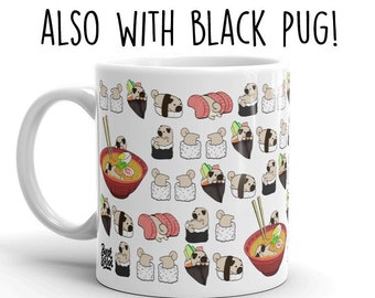 Pug Mug: Funny Chubby Pug Sushi Art on White Glossy Ceramic Mug. Kawaii Art By Bark&Run!