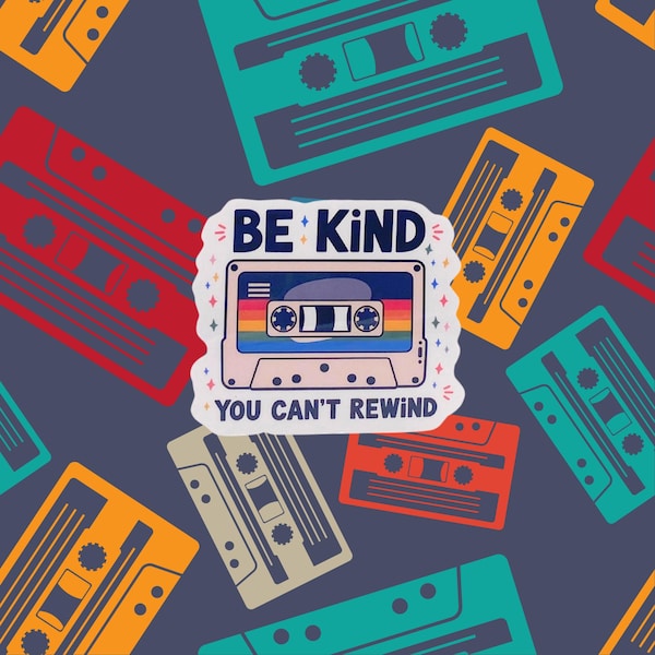 Be Kind Retro Cassette Waterproof Sticker: Laptop Decal