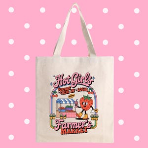 Farmer&#39;s Market Natural Cotton Tote Bag: Hot Girls Support Local
