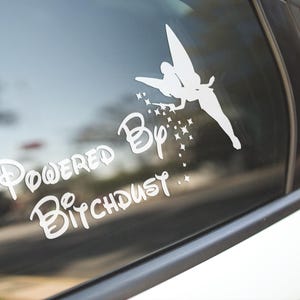 Powered by Bitchdust Decal, Tinkerbell Decal, disney sticker, disney trip, bumper sticker, Disney Gift, funny