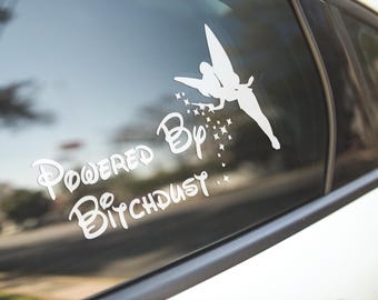 Powered by Bitchdust Decal, Tinkerbell Decal, disney sticker, disney trip, bumper sticker, Disney Gift, funny