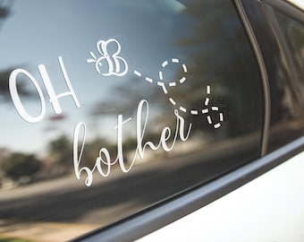 Oh Bother Decal | Winnie the Pooh Inspired Bee Vinyl Sticker | Cute Funny Quote Car Decal | Disney Gift