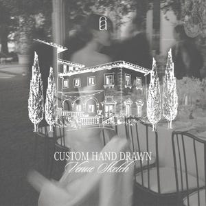 May include: A grayscale image featuring a custom hand-drawn venue sketch. The sketch overlays a blurred photograph of a building, trees, and chairs. The text "CUSTOM HAND DRAWN Venue Sketch" is at the bottom.