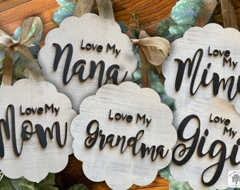 Cute Mom or Grandma Sign Gift - "Love My" Plaque for Mimi, Gigi, Nonna or any Custom Name; Handmade Wood Mother's Day Gift or Birthday Gift