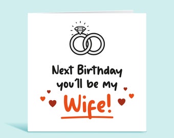 Fiancee Birthday Card, Girlfriend Birthday Card, Next Birthday You'll Be My Wife, Happy Birthday Fiancée, Wife To Be, Future Wife, For Her