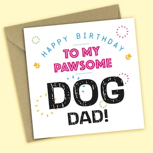 Dog Dad Card, Birthday Card from the Dog, Happy Birthday To My Pawsome Dog Daddy, Personalised Birthday Card, Funny Birthday Card, Joke Card
