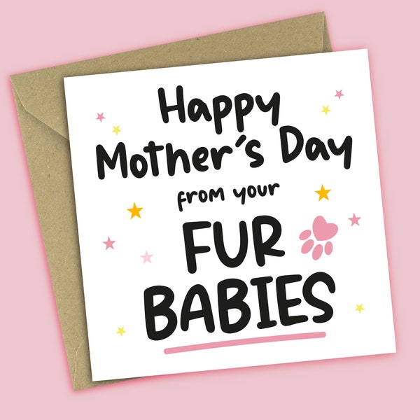 Happy Mother's Day From Your Fur Babies - Funny Mother's Day Card From The Cats and Dogs, Card For Her