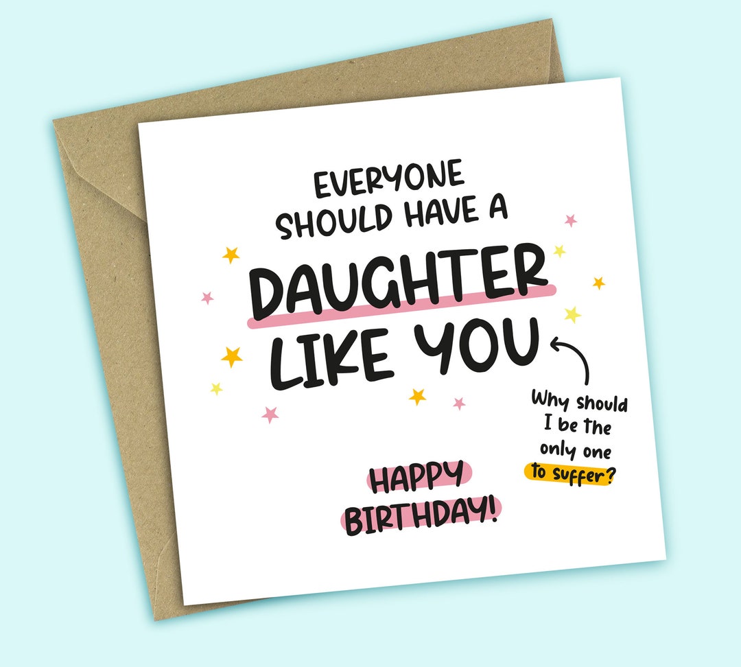 Funny Birthday Card For Daughter – Cheeky Humour Card With Envelope – PrintZania