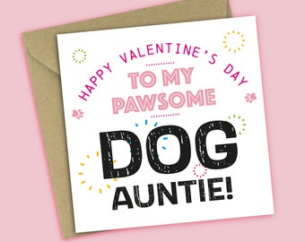 Dog Auntie - Happy Valentine's Day To My Pawsome Dog Auntie, Funny Valentines Card From The Dog