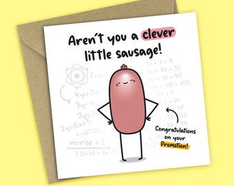 Aren't You A Little Clever Sausage - Congratulations Card, New Job, Work Promotion