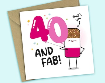 Könnte beinhalten: Geburtstagskarte mit braunem Umschlag. Die Karte zeigt die Zahl "40" in Pink, einen rosa Ballon und die Worte "AND FAB!". Eine Cartoon-Radierfigur hält den Ballon und den Text "That's you".