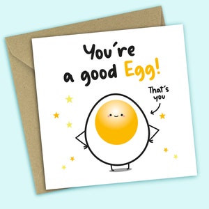 You're a Good Egg - Birthday Card, Anniversary Card, Thank You Card, For Him, For Her