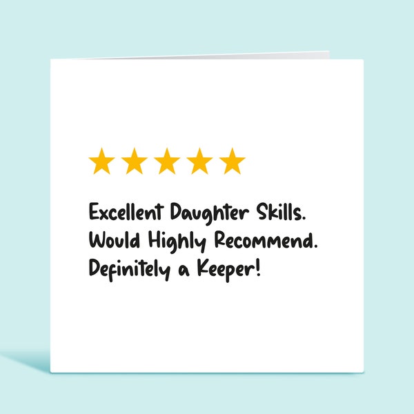 Funny Daughter Birthday Card - Daughter 5 Star Review, Excellent Daughter Skills, Would Highly Recommend, Definitely a Keeper