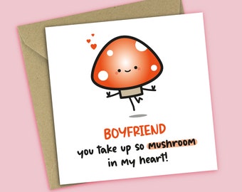 Boyfriend Birthday Card - Boyfriend You Take Up So Mushroom In My Heart, For Him