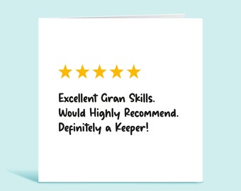 Funny Gran Birthday Card - Gran 5 Star Review, Excellent Gran Skills, Would Highly Recommend, Definitely a Keeper