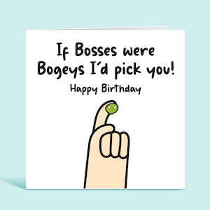 If Bosses Were Bogeys We'd Pick You - Funny Birthday Card For Manager, Boss, Employer