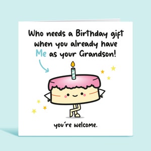 Me As Your Grandson Who Needs a Birthday Gift When You Already Have Me As Your Grandson, Funny Birthday Card For Grandad, Card For Him image 1