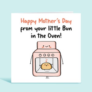 Happy Mother's Day From Your Little Bun In The Oven - Mother's Day Card For Soon To Be Mum, Card For Her