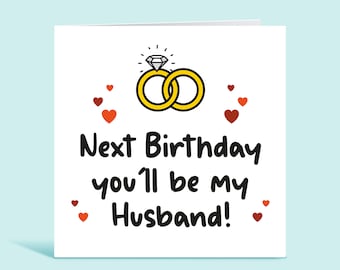 Fiance Card, Fiancé Birthday Card, Happy Birthday Card, Next Birthday You'll Be My Husband, Hubby To Be, Future Husband, Card For Him