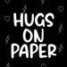 Hugs On Paper