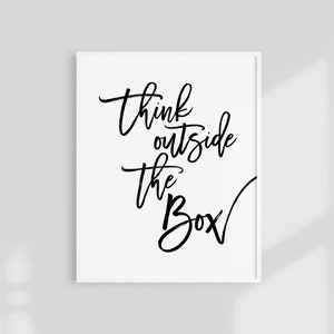 Think outside the box print, Motivational quote, Think outside poster, Printable quotes, Typography print, Printable wall art, B&W print art