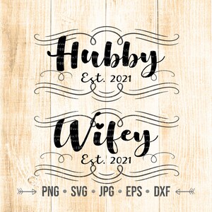 Hubby And Wifey 2021 Svg,Ehemann und Frau Est. 2021 Geschenk,Mr &Mrs,His Hers Cricut Schneidedatei,Svg Png Jpg Eps Dxf,Digital Instant Download