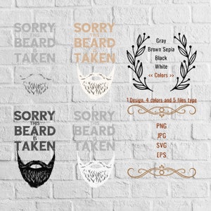 Mens Sorry This Beard is Taken Svg,Valentines Day Gift for Him,Funny Bearded,Vector Cricut files,Svg Png Jpg Eps,Digital Instant Download