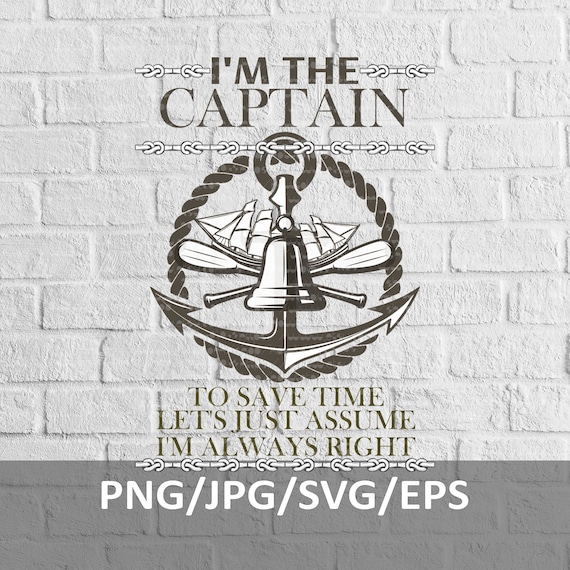 Captain of the Boat Svgi'm the Captain to Save Time - Etsy