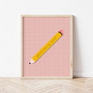 you are doing great pencil illustration, printable wall art, dorm wall art, dorm decor, school office wall art, illustrator wall art image 1