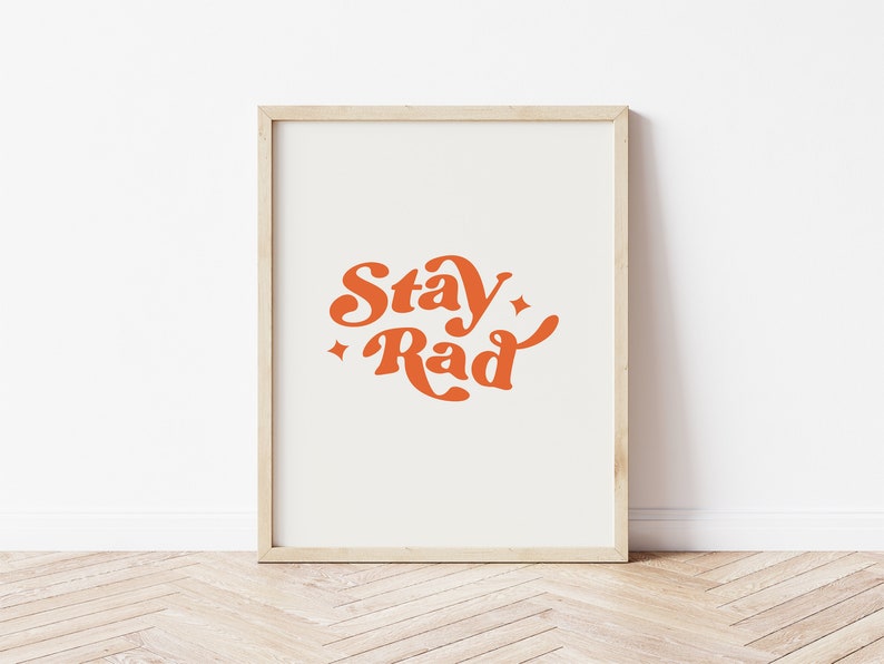 stay rad printable wall art, typography wall art, digital download, dorm wall art, office wall art image 1