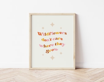 wildflowers don't care where they grow dolly parton print, printable wall art, dolly parton art, digital download