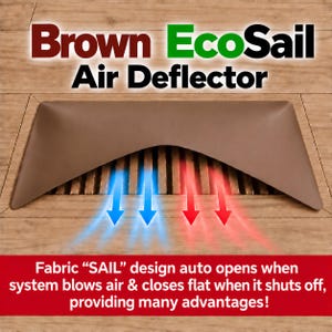 May include: A brown EcoSail Air Deflector featuring a fabric sail design that opens over a vent. The text reads Brown EcoSail Air Deflector and Fabric SAIL design auto opens when system blows air and closes flat when it shuts off.
