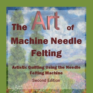 Downloadable Needle Felting eBook, Machine Needle Felting Wool Instruction eBook
