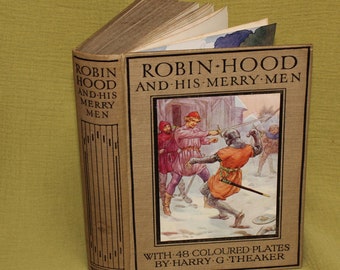 Robin Hood and His Merry Men - 48 Coloured Plates by Harry G. Theaker - 1920s