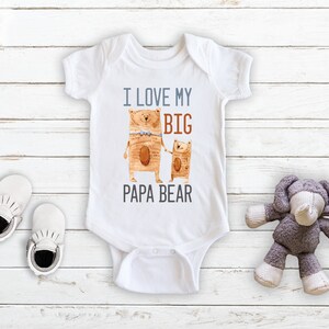 I Love My Big Papa Bear - Baby Bodysuit - Baby Boy - Cute Father and Baby Bears - Father&#39;s Day Gift