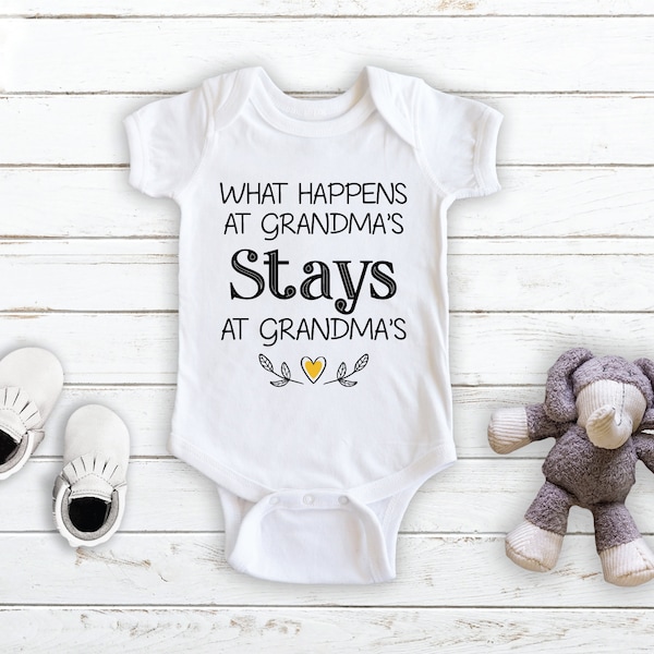 What Happens At Grandmas's Stays At Grandma's - Baby Bodysuit - Unisex Clothing - Baby Boy - Baby Girl