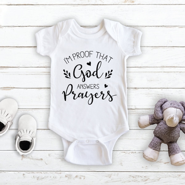 I'm Proof That God Answers Prayers - Religious Christian Baby - Baby Bodysuit - Unisex Clothing - Baby Boy - Baby Girl