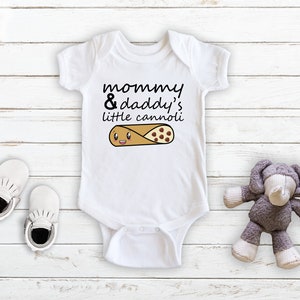 Mommy And Daddy&#39;s Little Cannoli - Cute Italian Baby - Baby Bodysuit - Unisex Clothing - Baby Boy - Baby Girl