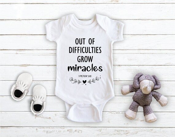 Out Of Difficulties Grow Miracles Bible verse Baby Bodysuit Out Of Difficulties Grow Miracles Bible verse Baby Bodysuit