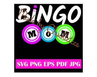 Bingo Mom SVGs - 2 Versionen - Personal Use SVGs, png, pdf, jpeg, eps