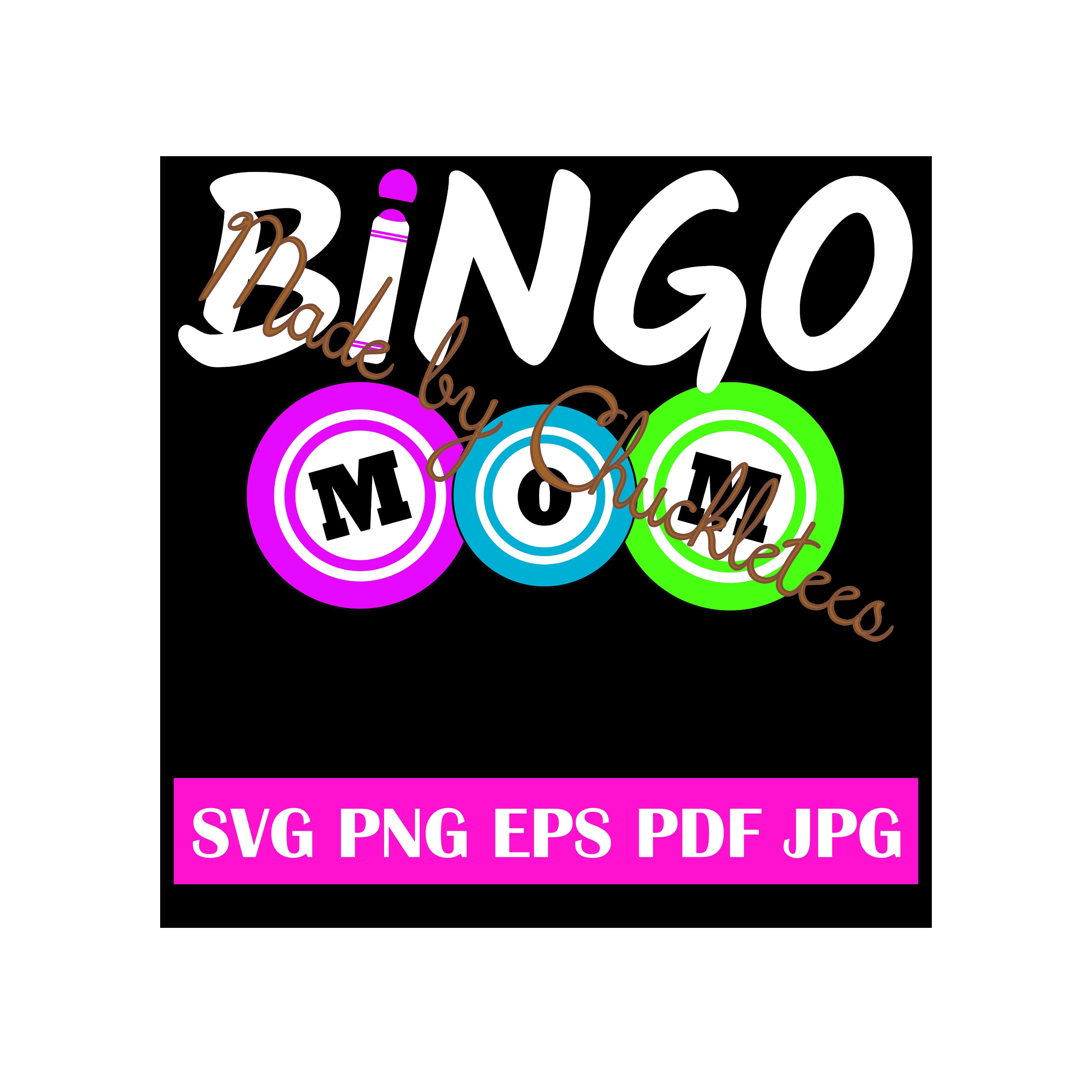 Bingo Mom Svgs - 2 Versions - Personal Use Svgs, Png, Pdf, Jpeg