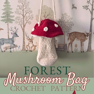 May include: A handmade crochet mushroom bag with a red cap and white spots, and a cream-colored stem. The bag hangs from a cream-colored rope. The text "FOREST MUSHROOM BAG CROCHET PATTERN" is displayed below the bag.