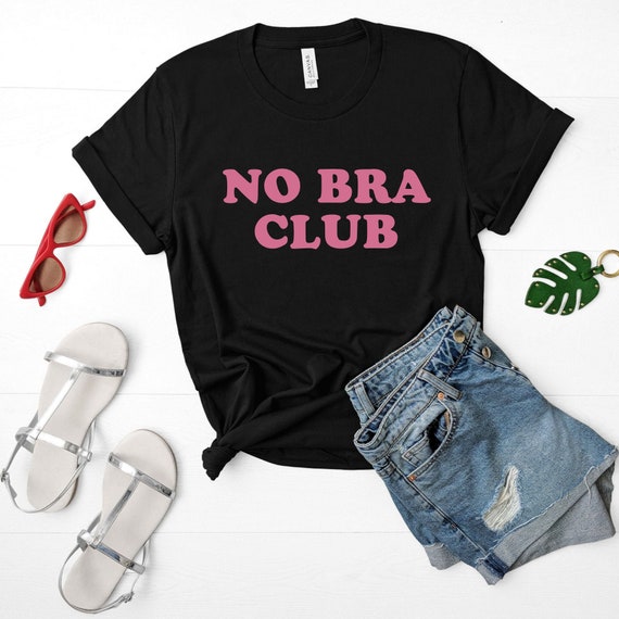 No Bra Club Unisex T-shirt Feminism Shirt Equal Rights Women | Etsy