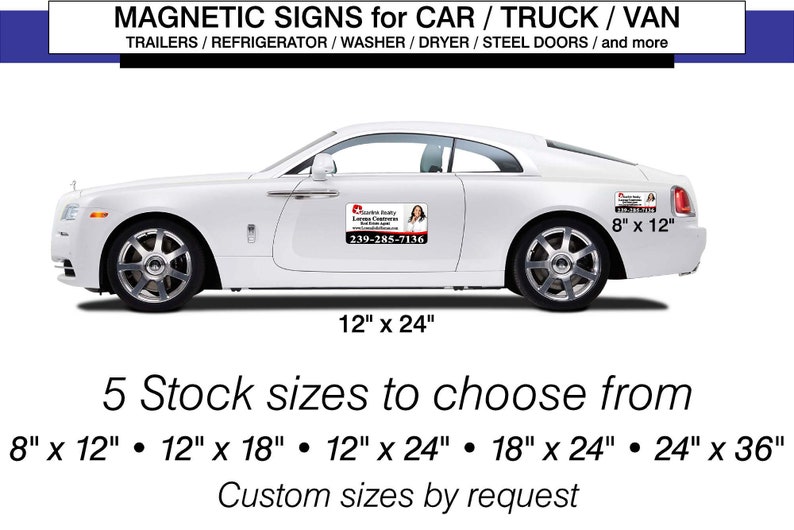 May include: White car with a magnetic sign on the door. The sign is 12 inches by 24 inches and has a business card design with a woman's photo and contact information. The image shows 5 different sizes of magnetic signs available: 8 inches by 12 inches, 12 inches by 18 inches, 12 inches by 24 inches, 18 inches by 24 inches, and 24 inches by 36 inches.