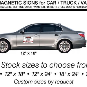 May include: A silver car with a magnetic sign on the side that reads "Red Rock Your Hometown Realtor 239-707-9848". The sign is 12 inches by 18 inches. The image shows 5 stock sizes to choose from: 8 inches by 12 inches, 12 inches by 18 inches, 12 inches by 24 inches, 18 inches by 24 inches, and 24 inches by 36 inches. Custom sizes are available by request.