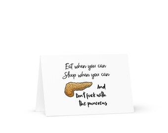 Eat when you can, sleep when you can, and don&#39;t f*ck with the pancreas funny surgeon physician Greeting card